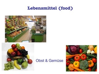 Lebensmittel (food) Obst & Gemüse 