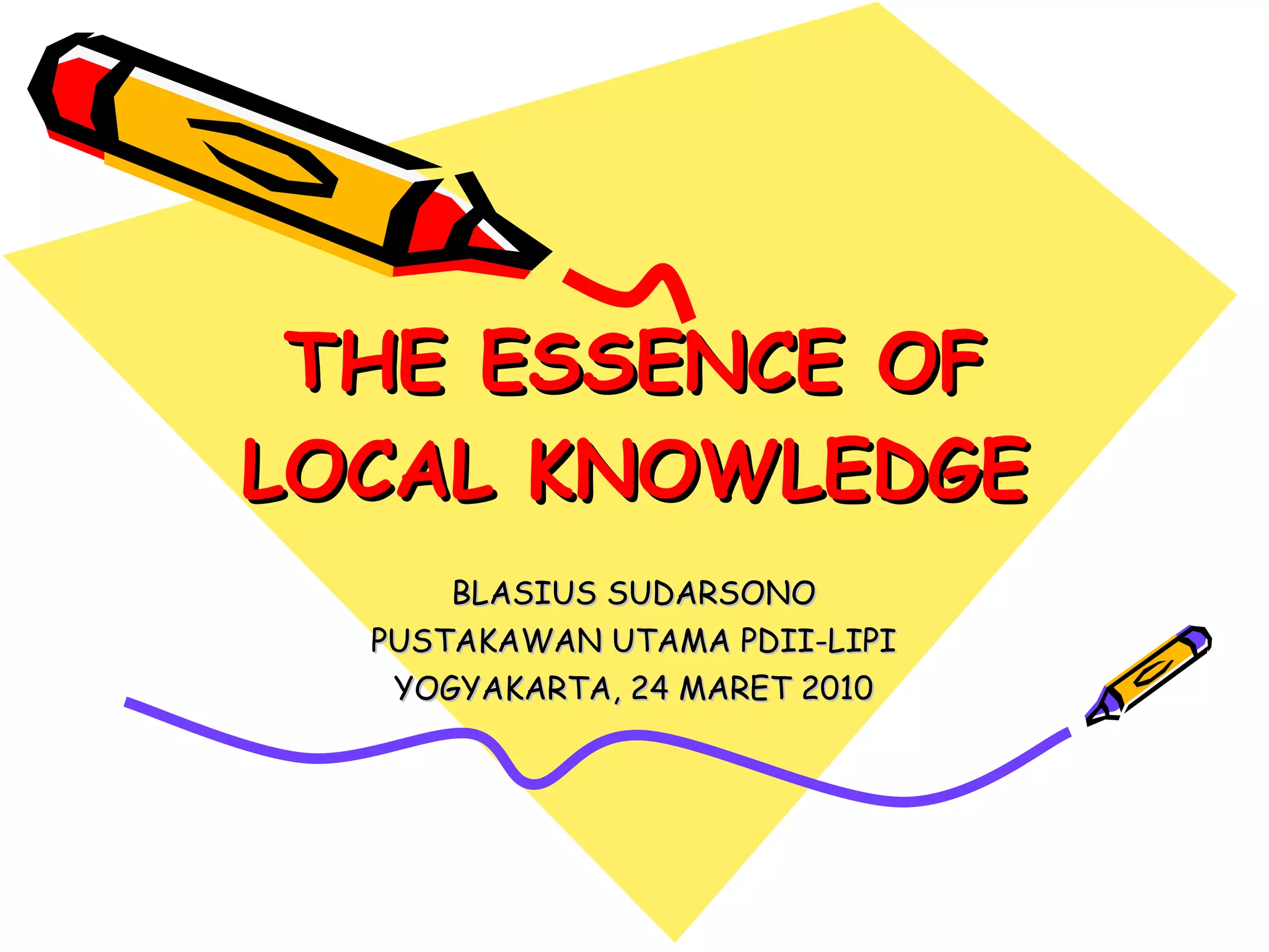 Essence Of Local Knowledge PPT