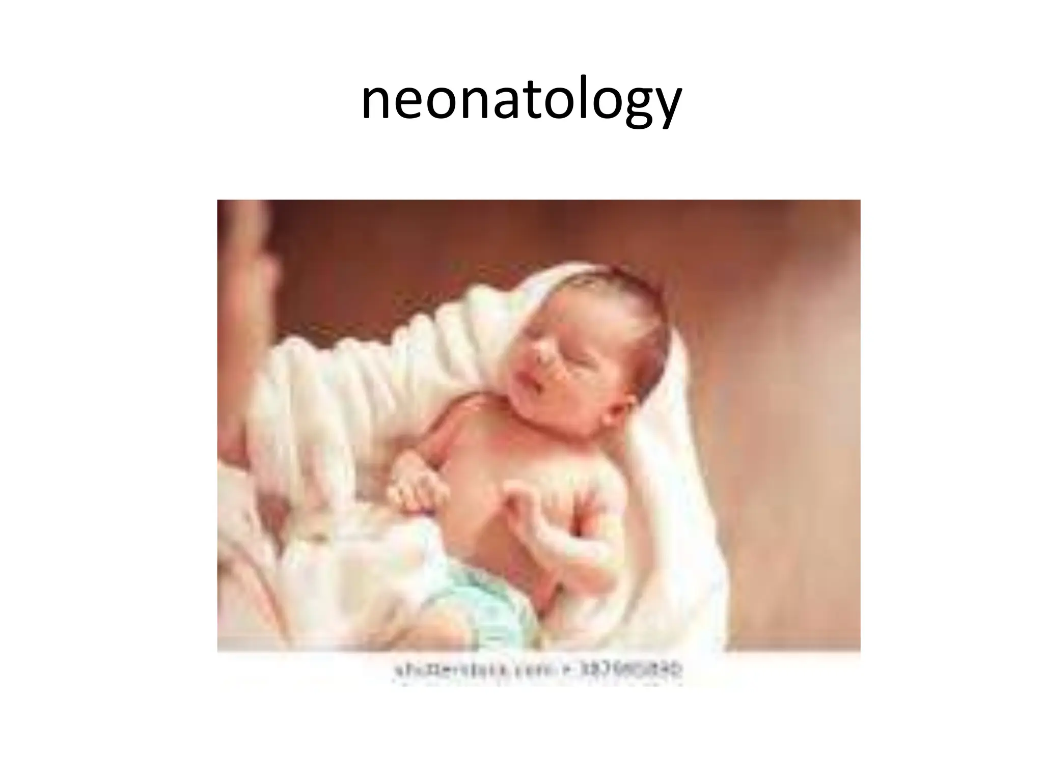 neonatology
 