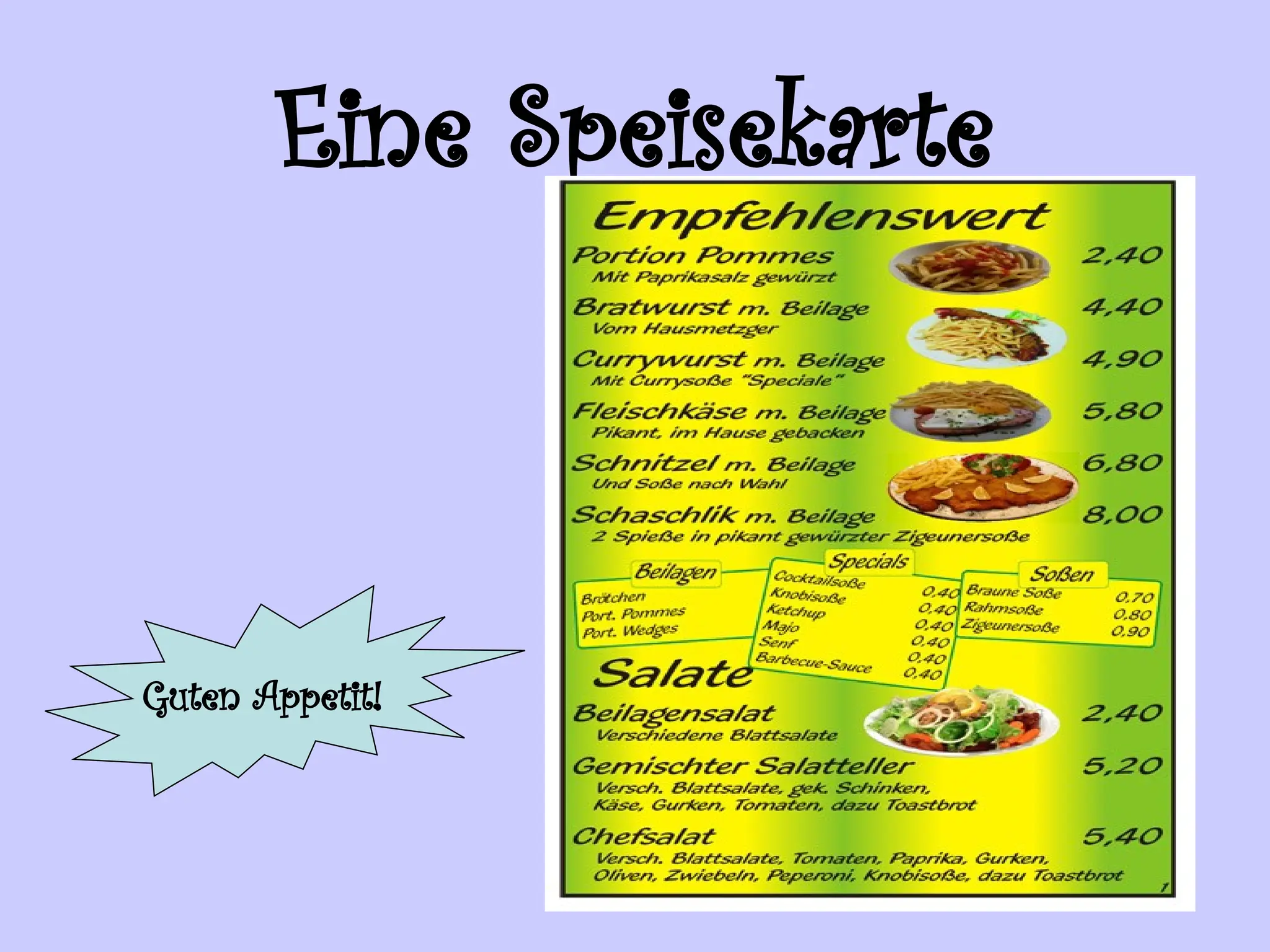 Eine Speisekarte
Guten Appetit!