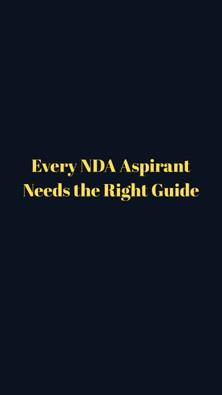 Every NDA Aspirant
Needs the Right Guide
Every NDA Aspirant
Needs the Right Guide