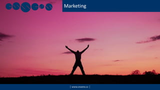 Marketing
| www.essens.cz |
 