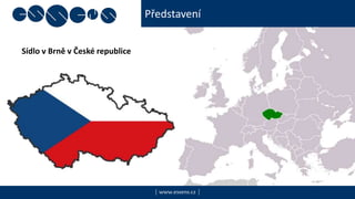 Představení
| www.essens.cz |
Sídlo v Brně v České republice
 