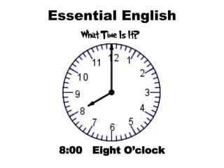 Essential English 8:00  Eight O’clock 