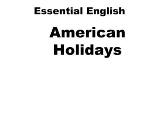 Essential English American Holidays 