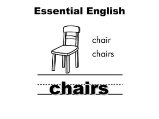 Essential English Word Plurals chairs 