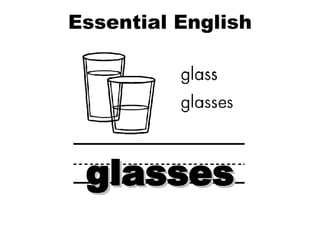 Essential English Word Plurals glasses 