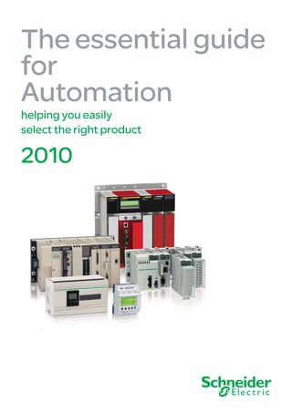 The essential guide
for
Automation
helping you easily
select the right product

2010
 