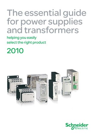 The essential guide
for power supplies
and transformers
helping you easily
select the right product

2010
 