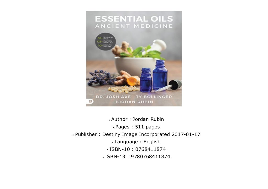 Essential Oils Ancient Medicine for a Modern World by