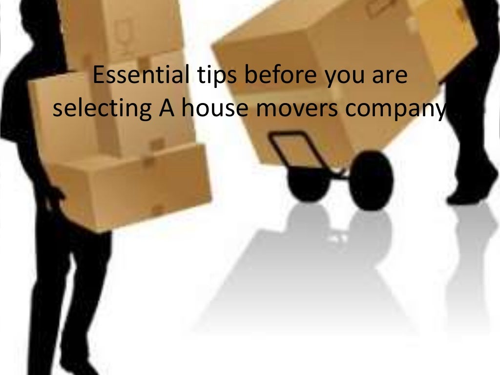 Essential tips before you are selecting a house movers