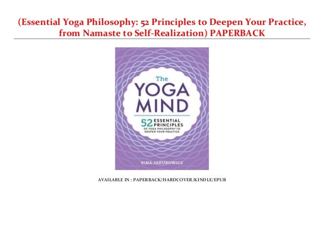 Essential Yoga Philosophy 52 Principles To Deepen Your Practice Fr