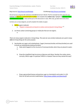 Blog resource:  http://tinyurl.com/4m5aqbz   Click4Biology: http://tinyurl.com/4atlxq6 <br />Cite all sources using the CSE method (or ISO 690 Numerical in Word). The first example has been done for you. Highlight all objective 1 command terms in yellow and complete these before class. Highlight all objective 2 and 3 command terms in green – these will be part of the discussions in class. After class, go back and review them. <br />As there are so many diagrams, we will complete this EssBio on paper. <br />,[object Object]