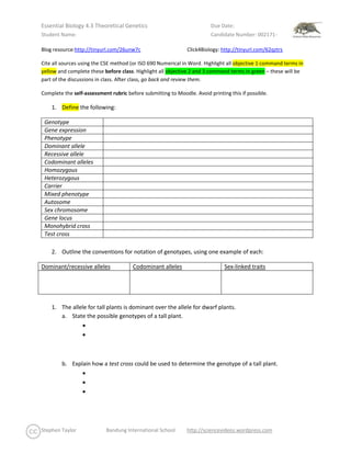 Blog resource: http://tinyurl.com/26unw7c     Click4Biology: http://tinyurl.com/62qztrs <br />Cite all sources using the CSE method (or ISO 690 Numerical in Word. Highlight all objective 1 command terms in yellow and complete these before class. Highlight all objective 2 and 3 command terms in green – these will be part of the discussions in class. After class, go back and review them. <br />Complete the self-assessment rubric before submitting to Moodle. Avoid printing this if possible. <br />,[object Object]