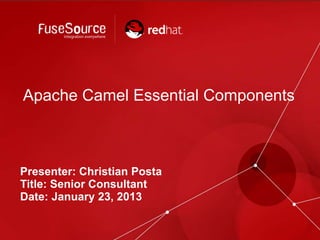 Apache Camel Essential Components

Presenter: Christian Posta
Title: Senior Consultant
Date: January 23, 2013

 