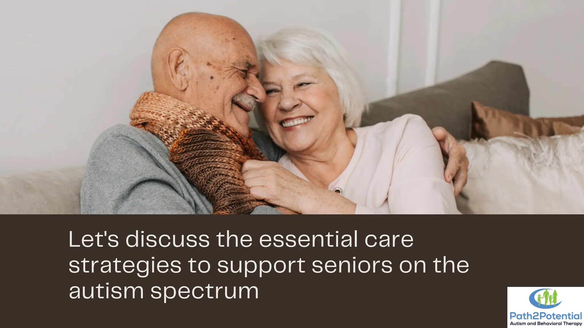 Essential Care Strategies for Seniors on the Autism Spectrum | PPT
