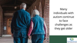 Essential Care Strategies for Seniors on the Autism Spectrum | PDF