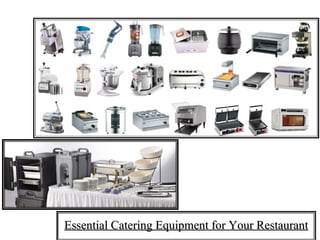 Essential Catering Equipment for Your RestaurantEssential Catering Equipment for Your Restaurant
 