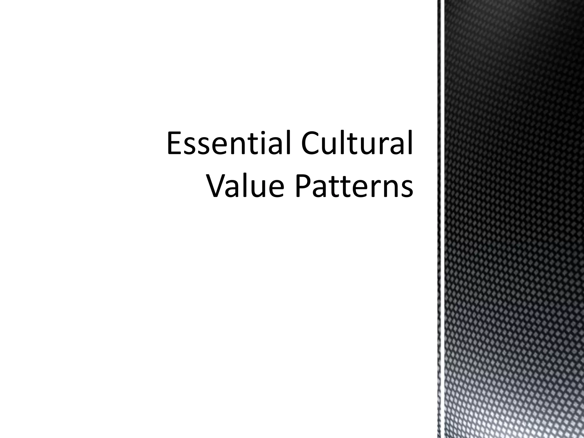 Essential Cultural Value Patterns