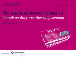 The Essential Director Update:13

Alan Cameron, AO

 