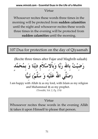 www.minsid.com - Essential Duas in the Life of a Muslim
                             Virtue

 Whosoever recites these word...