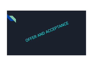 OFFER AND ACCEPTANCE
 