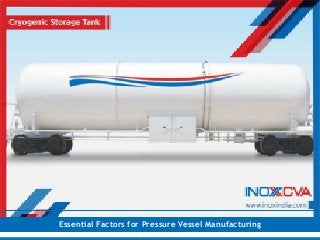 Essential Factors for Pressure Vessel Manufacturing
 