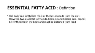 Essential fatty acid.pptx biochemistry and nutrition nurses for | PPTX