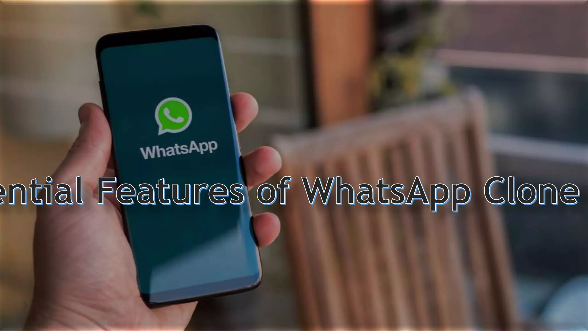 Essential Features of WhatsApp Clone App PPTX
