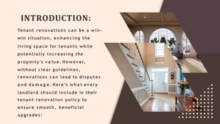 Ultimate Guide: Tenant Renovation Policy for Landlords | PPT