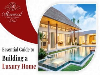 Essential guide to building a luxury home