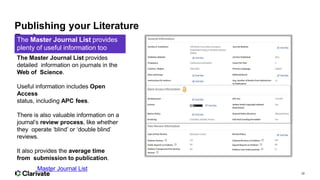 Publishing your Literature
Review
The Master Journal List provides
plenty of useful information too
The Master Journal Lis...