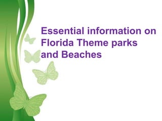 Free Powerpoint Templates Essential information on Florida Theme parks and Beaches 