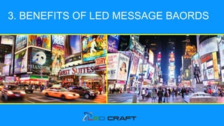 3. BENEFITS OF LED MESSAGE BAORDS
 