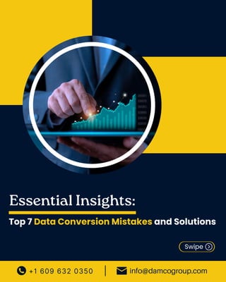 Top 7 Data Conversion Mistakes and Solutions
Swipe
Essential Insights:
+1 609 632 0350 info@damcogroup.com
|
 