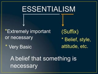 essentialism-161109105322 (1) [Autosaved].pptx