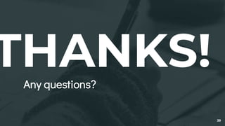 THANKS!Any questions?
39
 