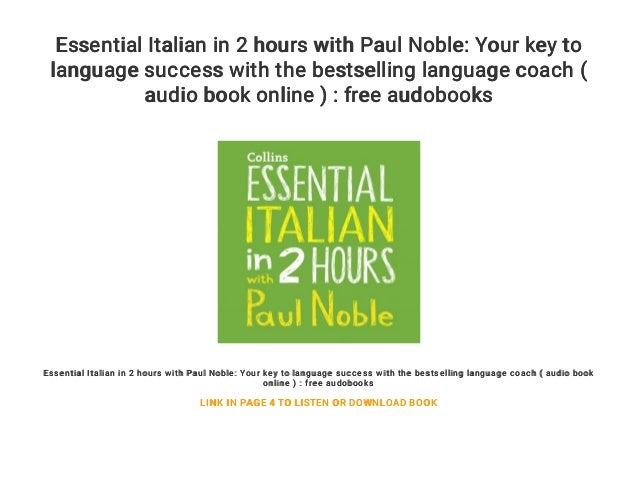 Essential Italian In 2 Hours With Paul Noble Your Key To Language Su