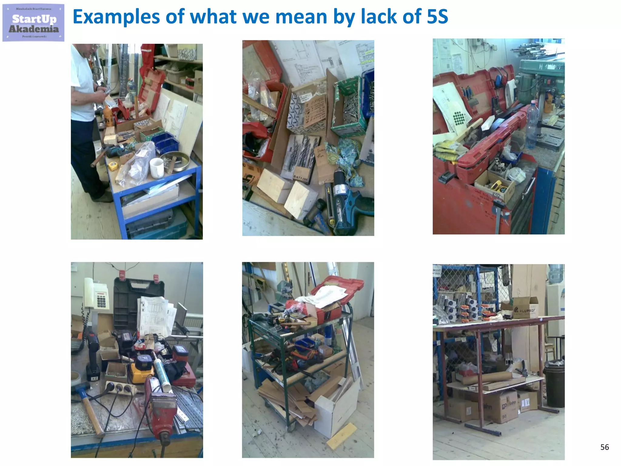 56
Examples of what we mean by lack of 5S
 