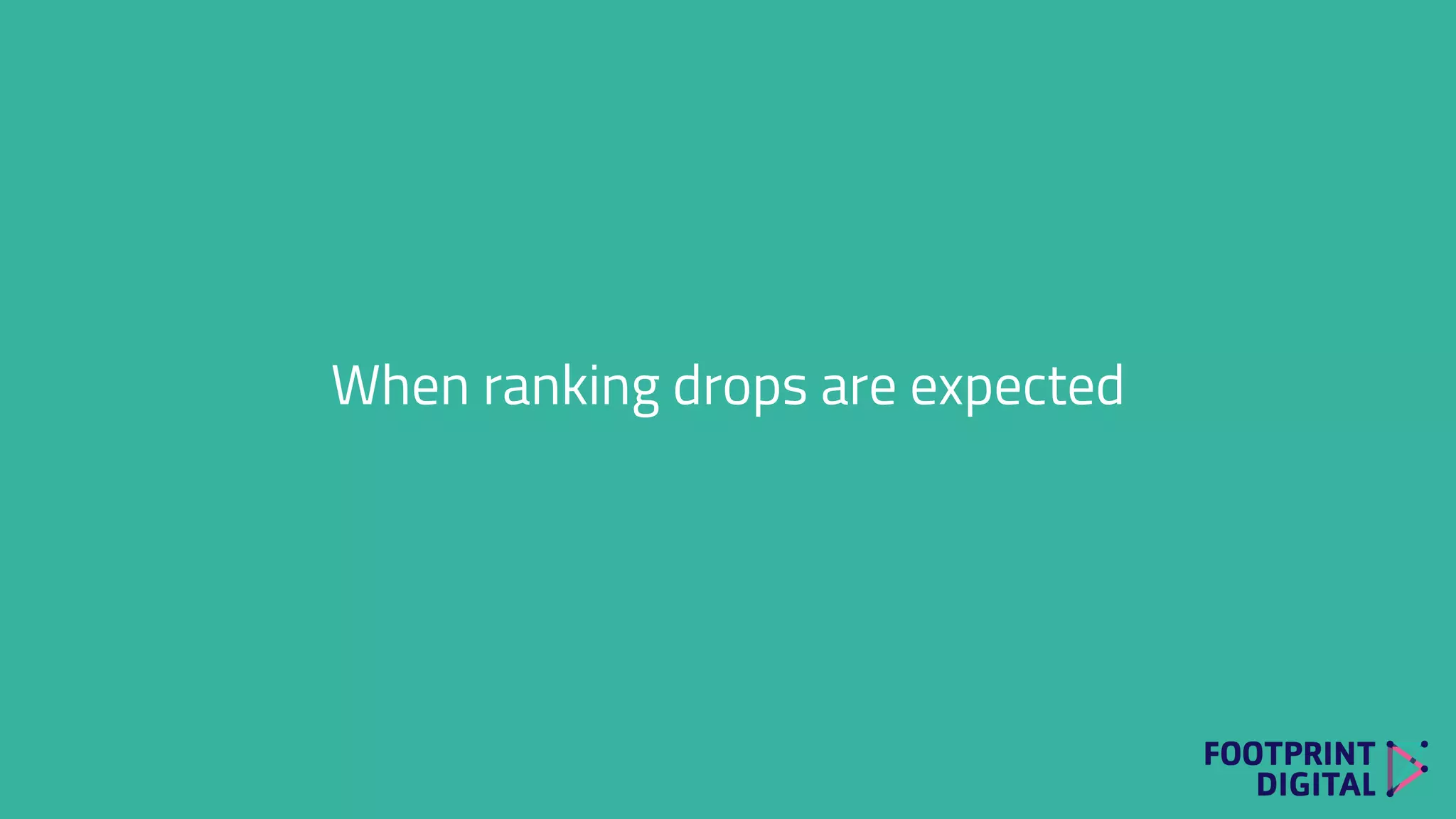 When ranking drops are expected
 