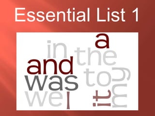Essential List 1  
