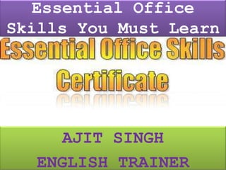 Essential Office Skills You Must Learn  AJIT SINGH ENGLISH TRAINER 