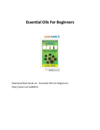 Essential Oils For Beginners
Download Best book on - Essential Oils For Beginners.
http://amzn.to/1aWIk2h
 