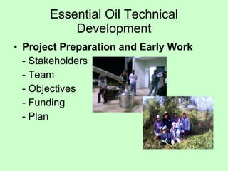 Essential Oil Technical Development Project Preparation and Early Work - Stakeholders - Team - Objectives - Funding - Plan 