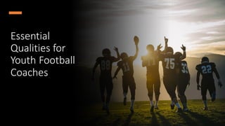 Essential Qualities for Youth Football Coaches PDF