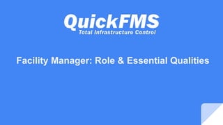 Facility Manager: Role & Essential Qualities
 