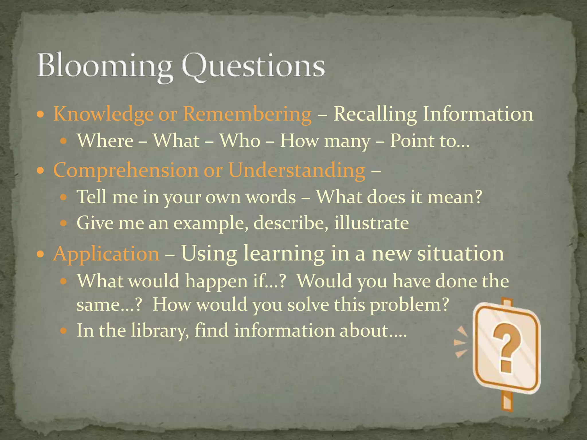 Evaluating – checking, hypothesizing, critiquing, experimenting, judging, testing, detecting, monitoring