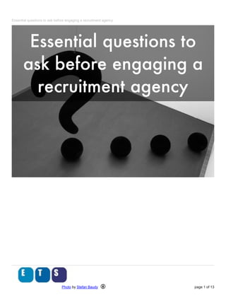 Essential questions to ask before engaging a recruitment agency
Photo by Stefan Baudy page 1 of 13
 