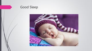Good Sleep
 