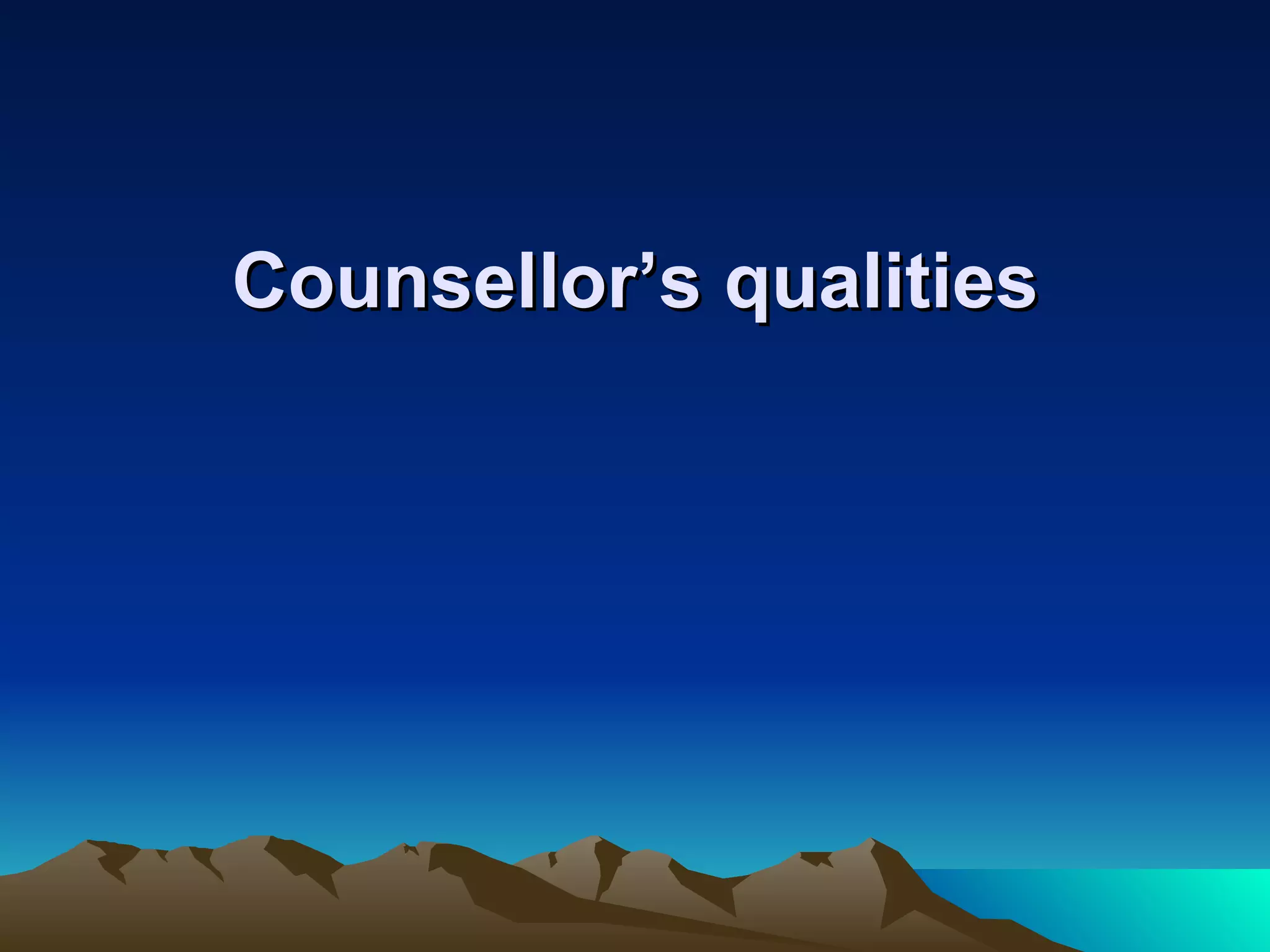 Counsellor’s qualities 